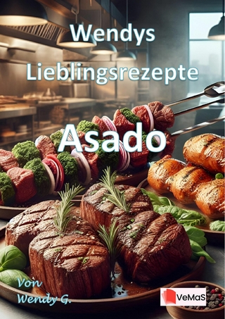 Wendys Lieblingsrezepte - Asado