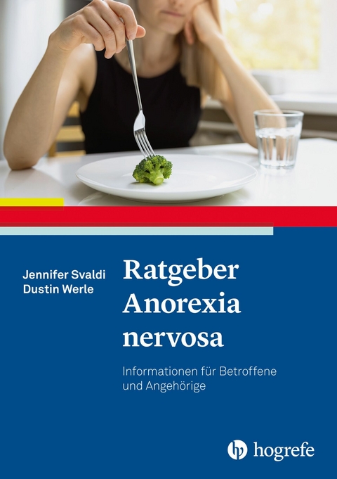 Ratgeber Anorexia nervosa - Jennifer Svaldi, Dustin Werle