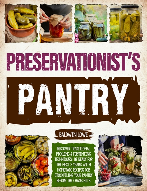Preservationist's Pantry -  Baldwin Lowe