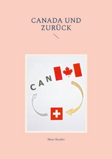 Canada und zur&uuml;ck -  Hans Beutler