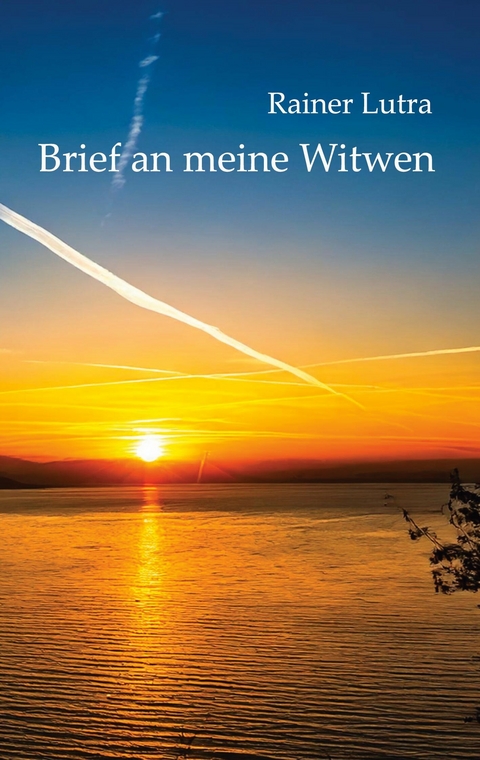 Brief an meine Witwen -  Rainer Lutra