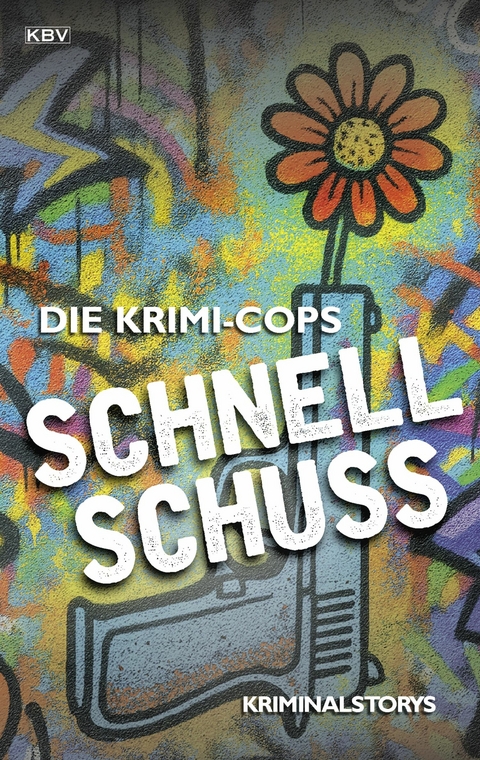 Schnellschuss -  Die Krimi-Cops