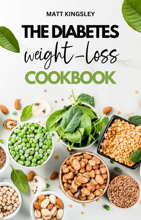 The Diabetes Weight-Loss Cookbook -  Matt Kingsley