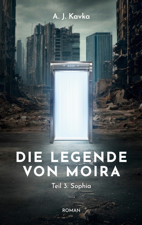 Die Legende von Moira: Sophia -  A. J. Kavka