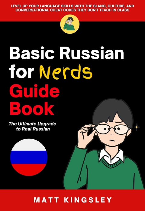Basic Russian for Nerds Guide Book -  Matt Kingsley