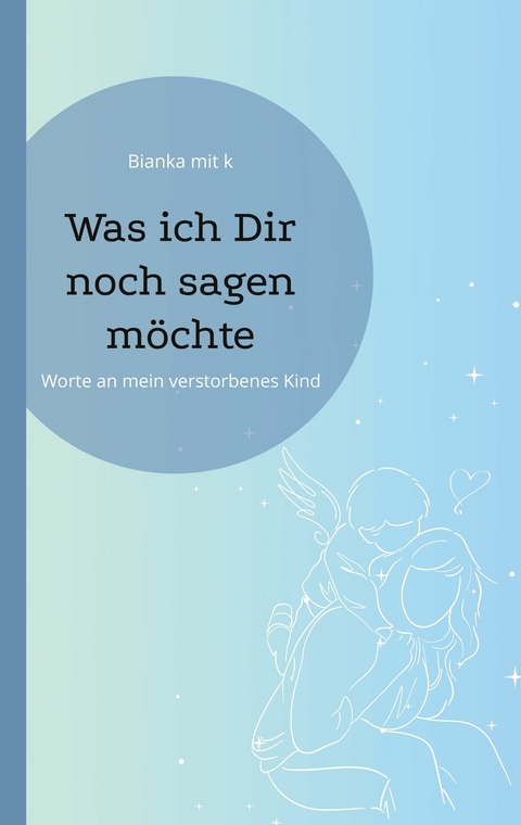 Was ich Dir noch sagen m&ouml;chte -  Bianka mit k