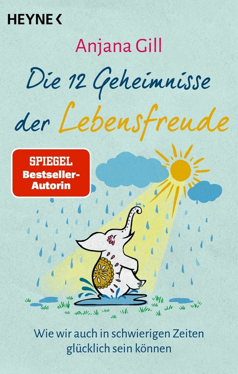 Die 12 Geheimnisse der Lebensfreude - Anjana Gill
