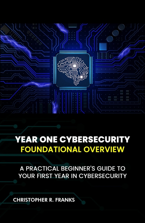 Year One Cybersecurity - Christopher R Franks