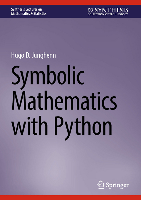 Symbolic Mathematics with Python -  Hugo D. Junghenn