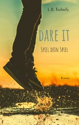 Dare It -  L.B. Tschielly