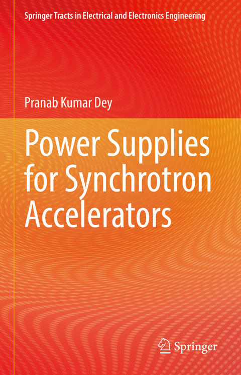 Power Supplies for Synchrotron Accelerators -  Pranab Kumar Dey
