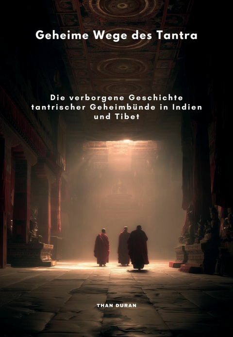 Geheime Wege des Tantra - Duran Than