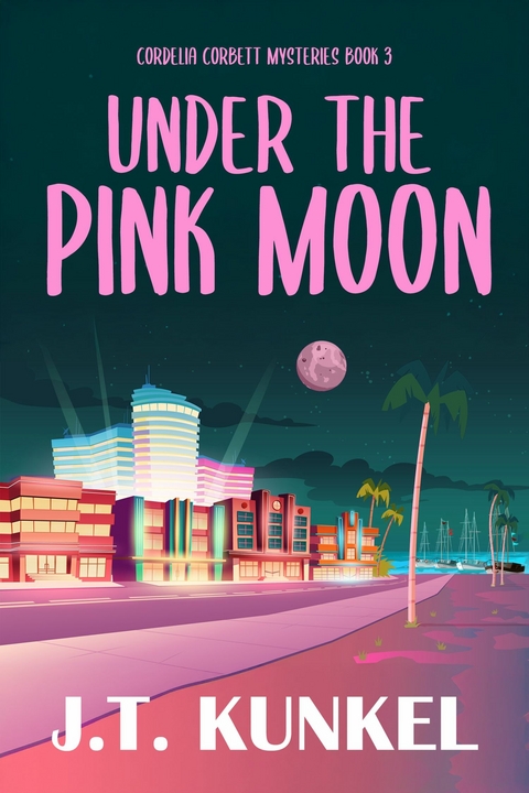 Under the Pink Moon -  J.T. Kunkel