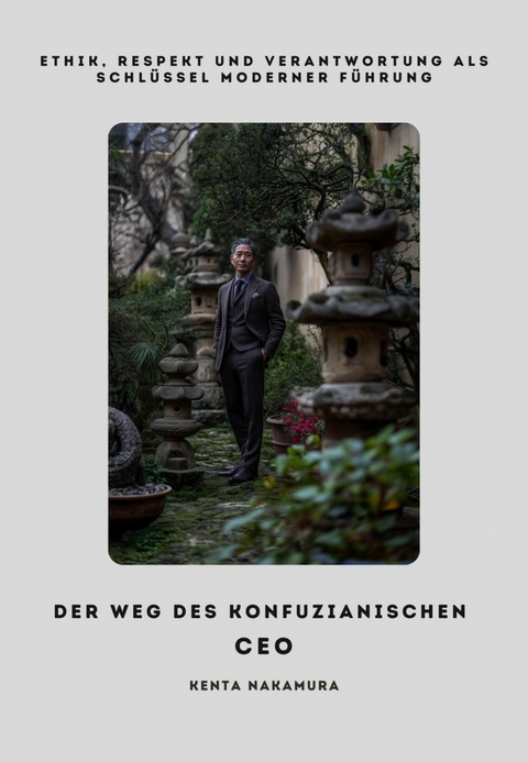 Der Weg des Konfuzianischen CEO - Kenta Nakamura