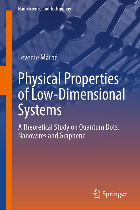 Physical Properties of Low-Dimensional Systems -  Levente Máthé
