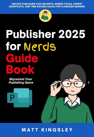 Microsoft Publisher 2025 for Nerds Guide Book
