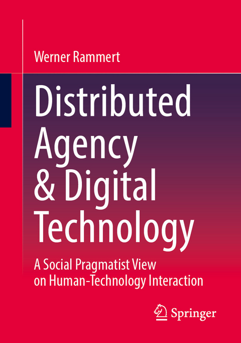 Distributed Agency & Digital Technology -  Werner Rammert