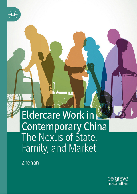 Eldercare Work in Contemporary China -  Zhe Yan