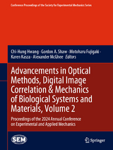 Advancements in Optical Methods, Digital Image Correlation & Mechanics of Biological Systems and Materials, Volume 2 - 