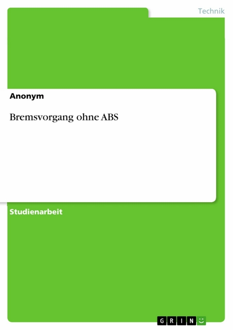 Bremsvorgang ohne ABS