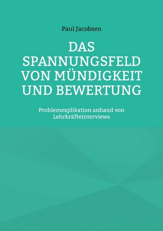Das Spannungsfeld von Mündigkeit und Bewertung