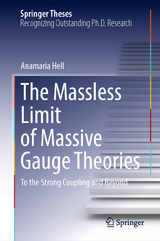 The Massless Limit of Massive Gauge Theories -  Anamaria Hell