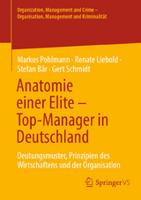 Anatomie einer Elite – Top-Manager in Deutschland - Markus Pohlmann, Renate Liebold, Stefan Bär, Gert Schmidt
