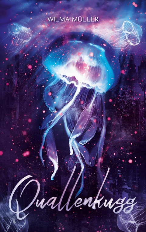 Quallenkuss -  Wilma M&uuml;ller