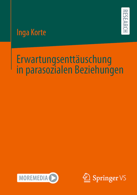 Erwartungsenttäuschung in parasozialen Beziehungen -  Inga Korte