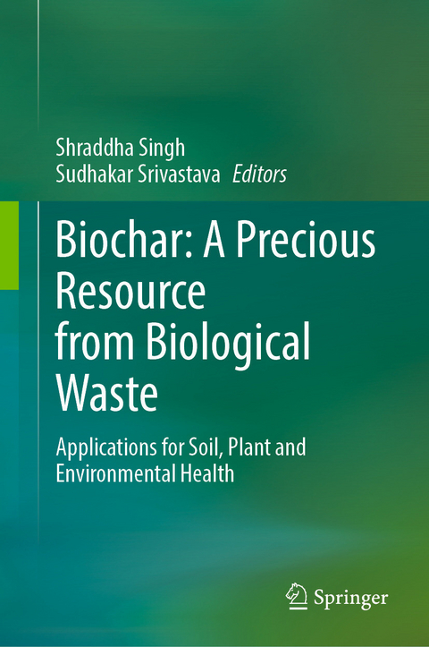 Biochar: A Precious Resource from Biological Waste - 