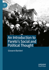 An Introduction to Pareto's Social and Political Thought -  Giovanni Barbieri
