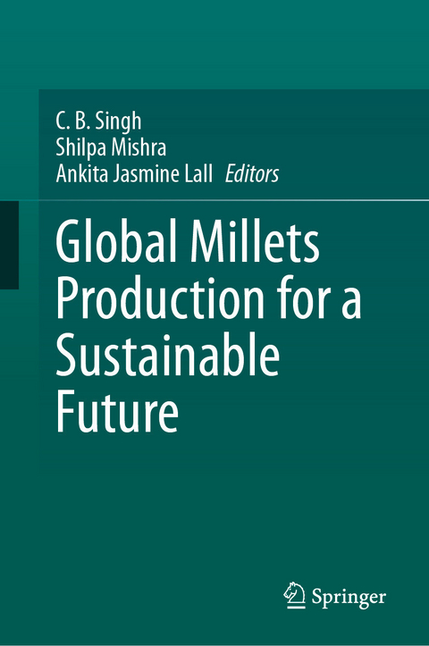 Global Millets Production for a Sustainable Future - 