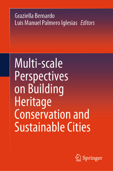 Multi-scale Perspectives on Building Heritage Conservation and Sustainable Cities - 
