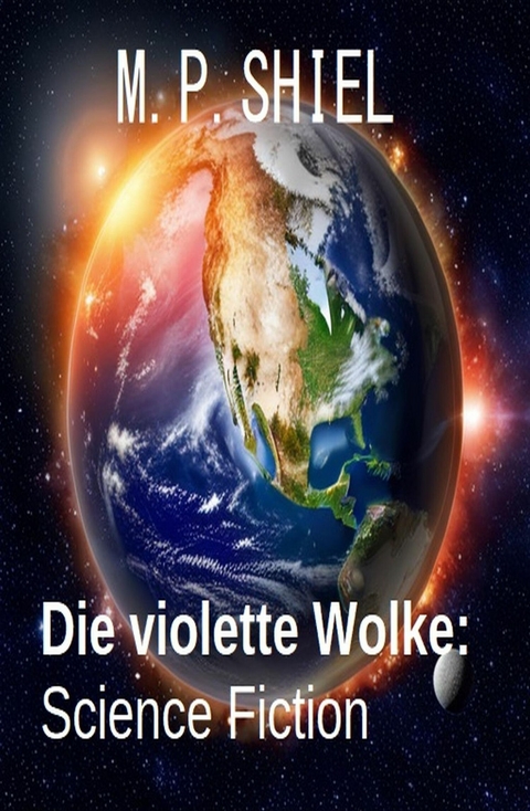 Die violette Wolke: Science Fiction -  M. P. Shiel