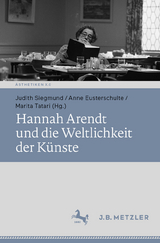 Hannah Arendt und die Weltlichkeit der Künste - 
