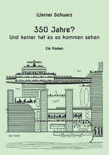 350 Jahre? -  Werner Schwarz