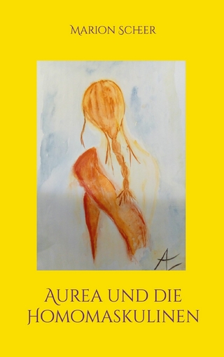 Aurea und die Homomaskulinen