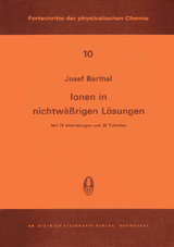Ionen in Nichtw&auml;ssrigen L&ouml;sungen - J. Barthel