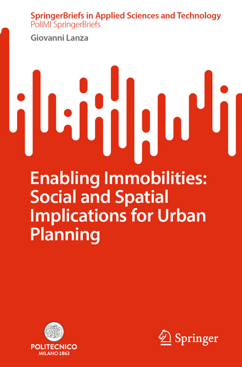 Enabling Immobilities: Social and Spatial Implications for Urban Planning -  Giovanni Lanza