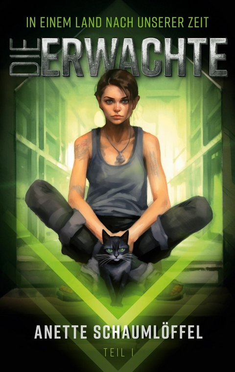 In einem Land nach unserer Zeit 1: Die Erwachte -  Anette Schaumlöffel