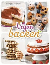 Vegan backen - Bérengère Abraham