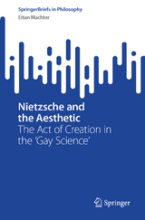 Nietzsche and the Aesthetic -  Eitan Machter