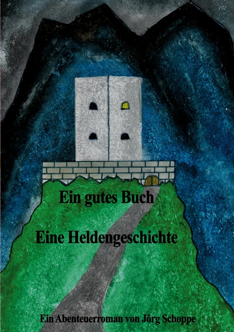 Ein gutes Buch Eine Heldengeschichte - J&ouml;rg Schoppe