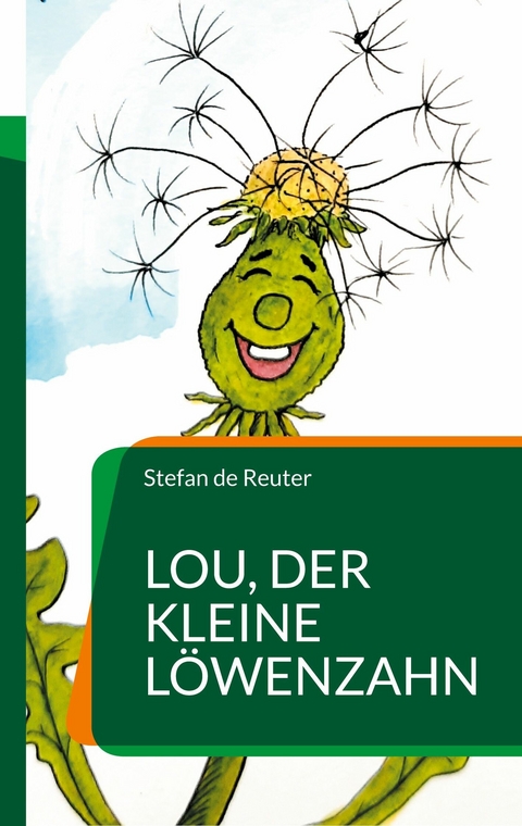 Lou, der kleine L&ouml;wenzahn -  Stefan de Reuter