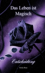Das Leben ist magisch -  Emily Rose