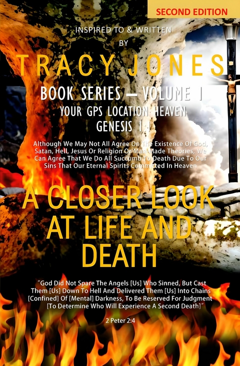 A Closer Look at Life and Death Second Edition Volume I - Tracy Jones