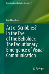 Art or Scribbles? In the Eye of the Beholder: The Evolutionary Emergence of Visual Communication - Iain Davidson