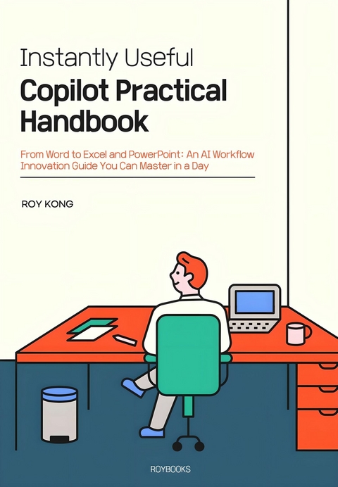 Instantly Useful Copilot Practical Handbook -  Roy Kong