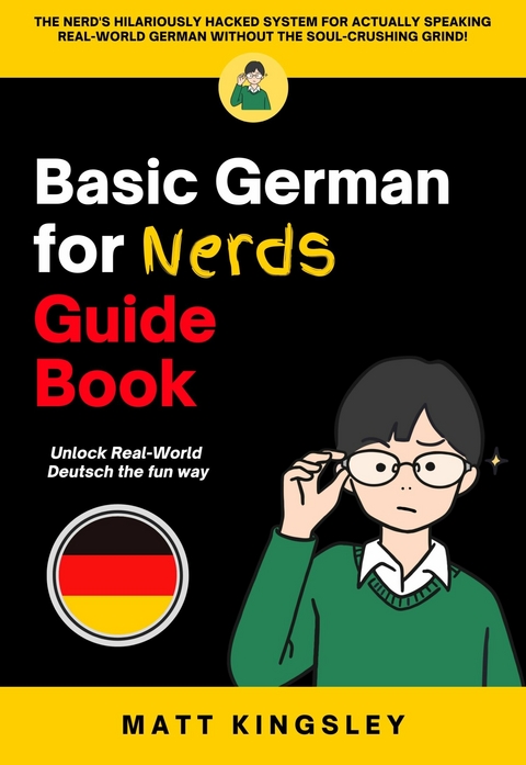 Basic German for Nerds Guide Book -  Matt Kingsley