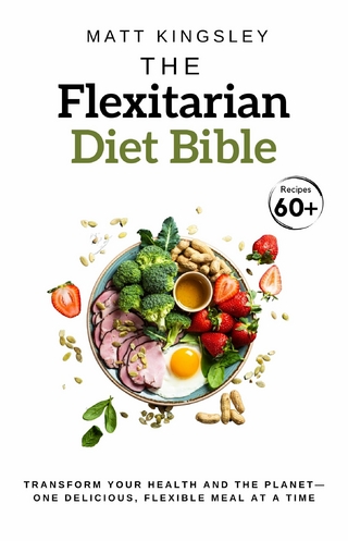The Flexitarian Diet Bible